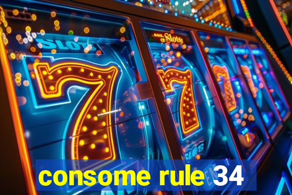 consome rule 34